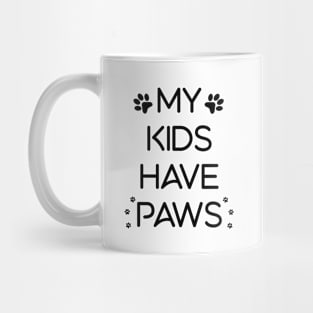 My Kids have Paws Mug